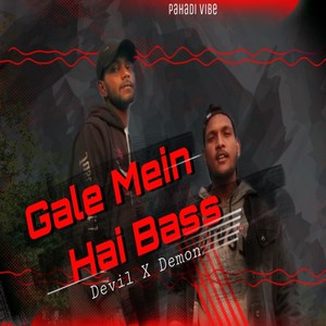 Gale Mein Hai Bass (Explicit)