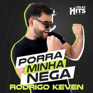 Porra Minha Nega (Explicit)