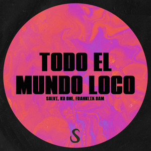 TODO EL MUNDO LOCO (Explicit)