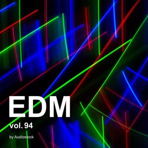 EDM, Vol. 94 -Instrumental BGM- by Audiostock