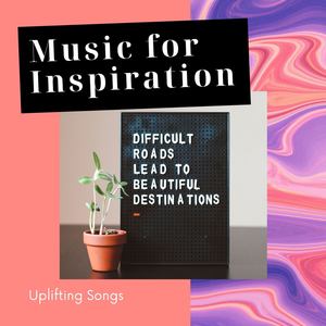 Music for Inspiration: Uplifting Songs to Reach Success, Cinematic Ambient