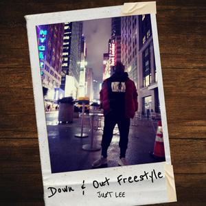 Down & Out "Freestyle" (Explicit)