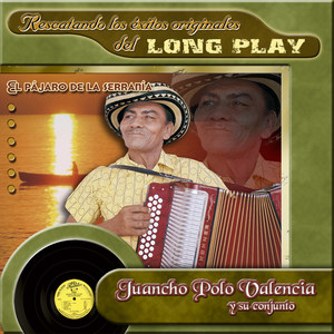 Rescatando los Éxitos Originales de Long Play - Juancho Polo Valencia