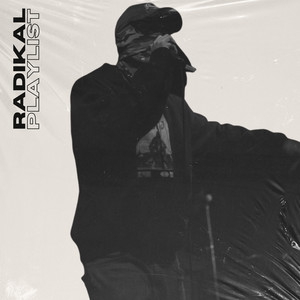 Radikal Playlist (Explicit)