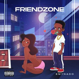 Friendzone (Explicit)