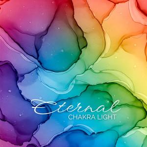 Eternal Chakra Light: Vibrations of Healing and Transformation