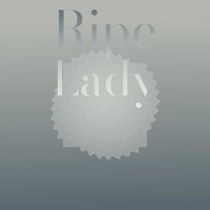 Ripe Lady
