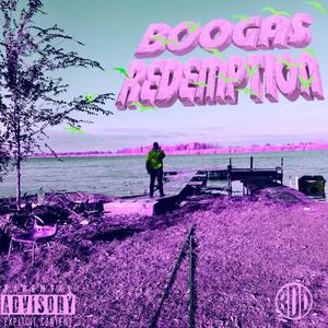 Boogas Redemption (Explicit)