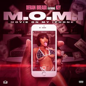 M.O.M.I (Movie on my iphone) (feat. Key DAS) [Explicit]