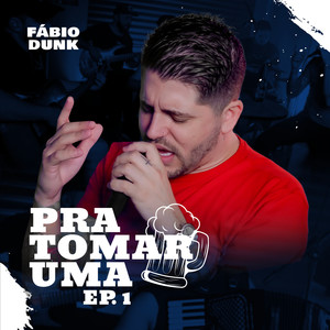 Pra Tomar Uma,  Ep. 1 (Acústico)