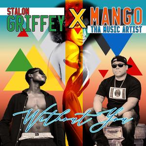 Without You (feat. Stalon Griffey)