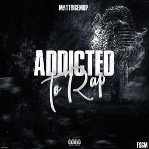 Addicted To Rap (Explicit)