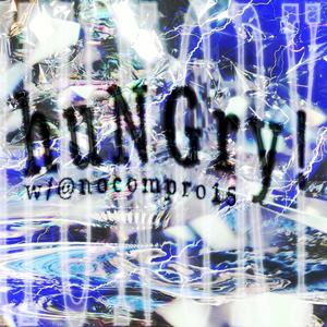 HUNGRY! (feat. nocompro) [dani100k Remix]