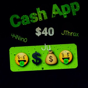 Cash App (feat. 44Nino & Ju) [Explicit]