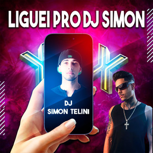 Liguei pro Dj Simon (Explicit)