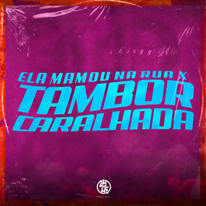Ela Mamou na Rua x Tambor Caralhada (Explicit)