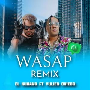 Wasap (feat. Yulien Oviedo) [Remix]