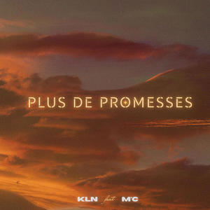 Plus de promesses (feat. M'C) [Explicit]