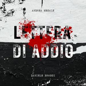 Lettera Di Addio (feat. Daniele Broggi)