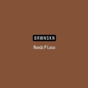 BRWNSKN (Explicit)