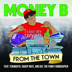 From the Town(feat. Yukmouth, Shady Nate & Del the Funky Homosapien) (Explicit)