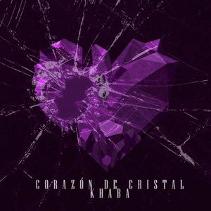 Corazón De Cristal (Explicit)