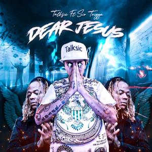 Dear Jesus (feat. Sir Trigga) (Explicit)