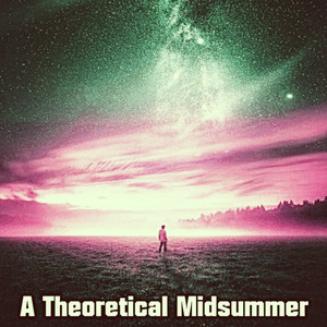 A Theoretical Midsummer