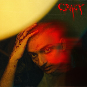 Crazy (Explicit)