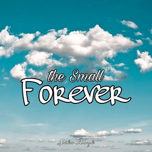 The Small Forever (Explicit)