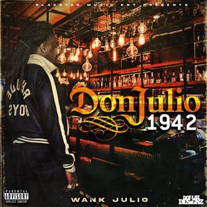 Don julio 1942 (Explicit)