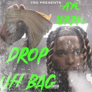 Drop Uh Bag (Explicit)