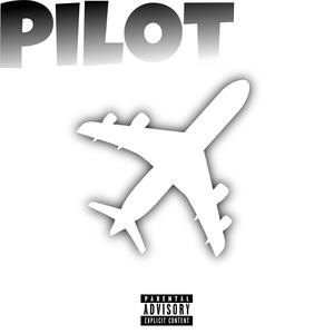 PILOT (feat. BOLET$VG) (Explicit)