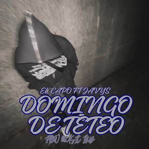 DOMINGO DE TETEO (Explicit)