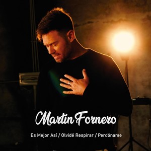 Es Mejor Así / Olvidé Respirar / Perdóname