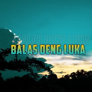 Balas Deng Luka