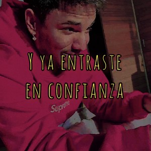 lirika knd - Confianza Maqueta (feat. Fuenma) (Explicit)