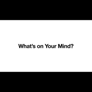 What's on Your Mind
