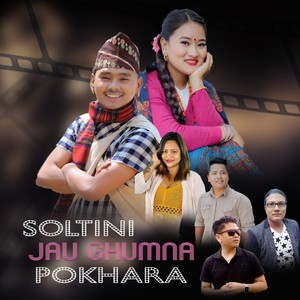 Soltini Jau Ghumna Pokhara