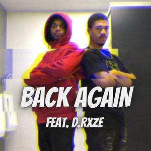 BACK AGAIN! (feat. C̶u̶b̶ & d.rxze) [Explicit]