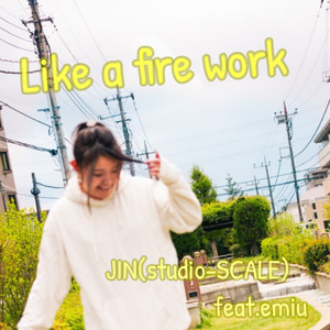 Like a fire work (feat. emiu)