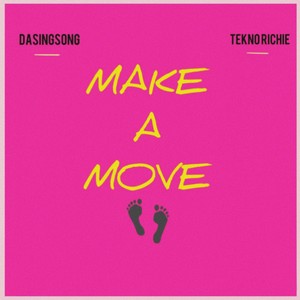 Make A Move (Explicit)