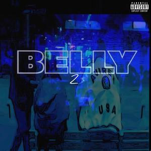 BELLY 2 (Explicit)