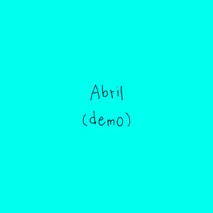 Abril (Demo)