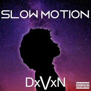 Slow Motion (Explicit)