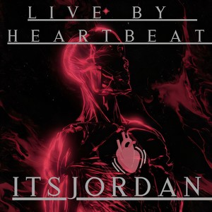 LIVE BY HEARTBEAT (Explicit)
