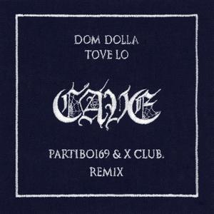 CAVE (Partiboi69 & X CLUB. Remix)