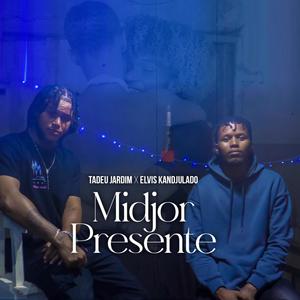 Midjor Presente (feat. Tadeu Jardim & Elvis Kandjulado)