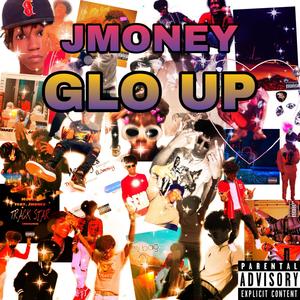 GLO UP (Explicit)