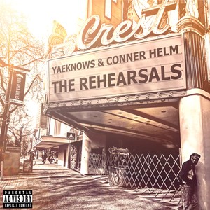 The Rehearsals (Explicit)